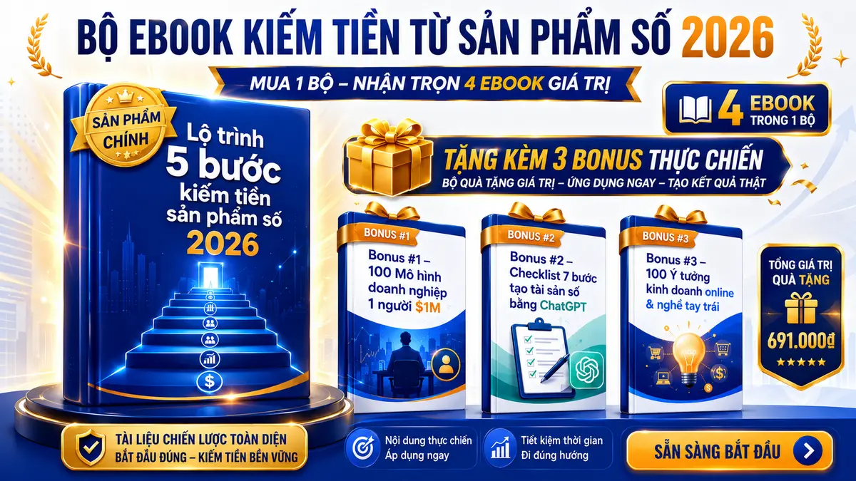 Lộ Trình Kiếm Tiền Từ Sản Phẩm Số 2026